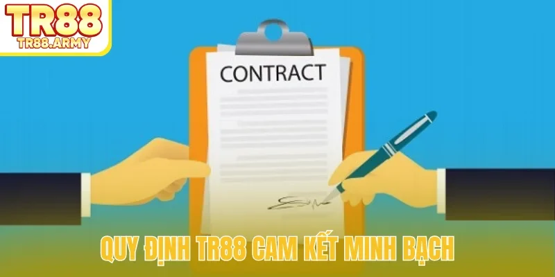 Quy định TR88 cam kết minh bạch